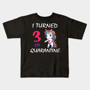 I Turned 3 in quarantine Cute Unicorn Kids T-Shirt